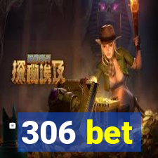 306 bet